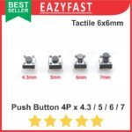 Tactile Switch Push Button 4P 6x6mm 4 4.3 5 6 7 mm Pendek 4 Pin Kaki
