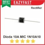 Dioda MIC 10A10 10A 10 A  Ampere Diode Rectifier Penyearah Solar Panel