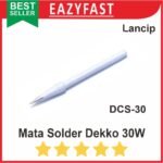 Mata Solder Dekko 30w 30 Watt DCS-30 Lancip Original Korea 2.8mm 46mm