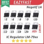 IC Chip DC Negative Voltage Regulator LM 79 79XX 7905 7906 7908 7909 7910 7912 7915 7918 7924 5V 6V 9V 12V 24V 5 6 9 12 24 V Volt Negatif
